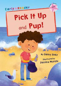 Cover image for Pick It Up and Pup!: (Pink Early Reader)