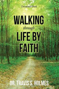 Cover image for Walking Through Life By Faith Devotional Book