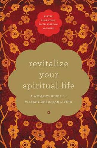 Cover image for Revitalize Your Spiritual Life: A Woman's Guide for Vibrant Christian Living