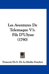 Cover image for Les Aventures de Telemaque V1: Fils D'Ulysse (1790)