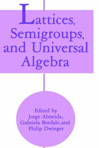 Cover image for Lattices, Semigroups, and Universal Algebra