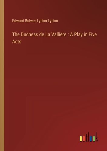 Cover image for The Duchess de La Valliere