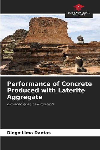 Cover image for Performance of Concrete Produced with Laterite Aggregate