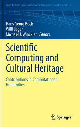 Scientific Computing and Cultural Heritage: Contributions in Computational Humanities