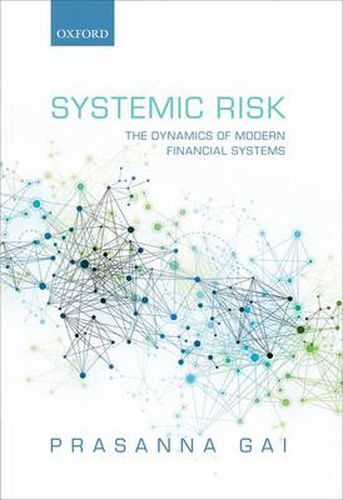 Cover image for Systemic Risk: The Dynamics of Modern Financial Systems