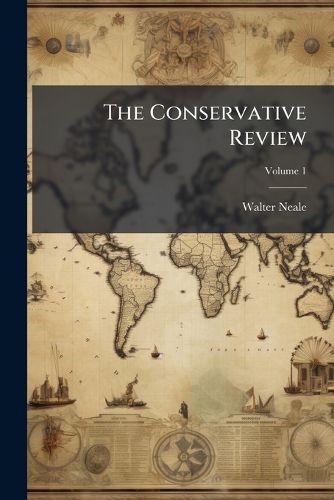 Cover image for The Conservative Review, Volume 1