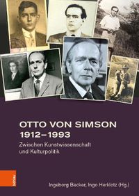 Cover image for Otto von Simson 1912--1993: Zwischen Kunstwissenschaft und Kulturpolitik