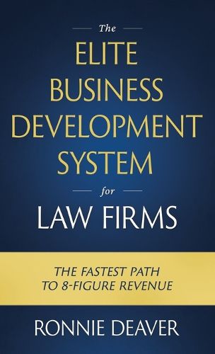 The Elite Business Development System for Law Firms