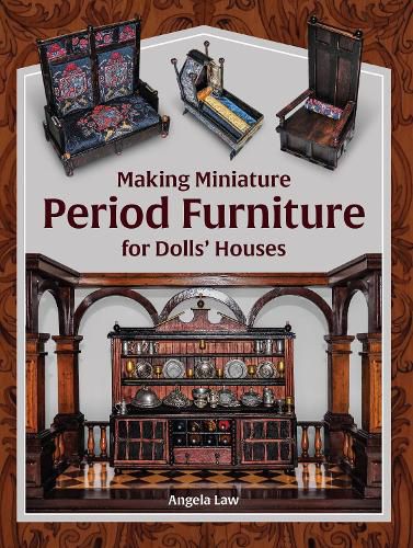 Cover image for Making Miniature Period Furniture for Dolls' Houses