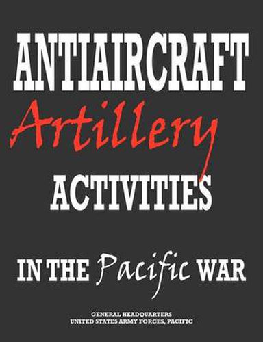 Cover image for Antiaircraft Artillery Activities in the Pacific War