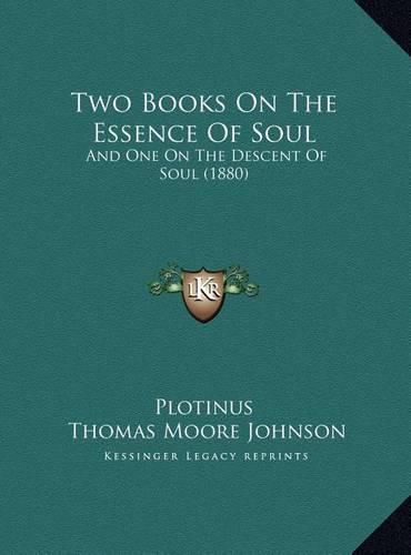 Cover image for Two Books on the Essence of Soul: And One on the Descent of Soul (1880)