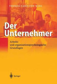 Cover image for Der Unternehmer: Arbeits- Und Organisationspsychologische Grundlagen