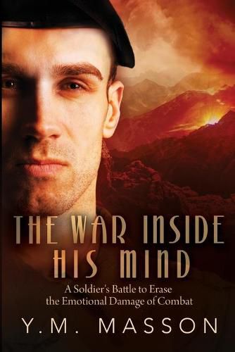 Cover image for The War Inside His Mind: A Soldier's Struggle with the Emotional Damage of Combat