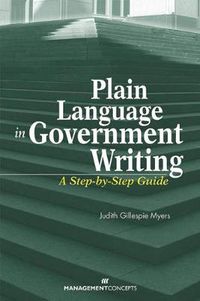 Cover image for Plain Language in Government Writing: A Step-by-Step Guide