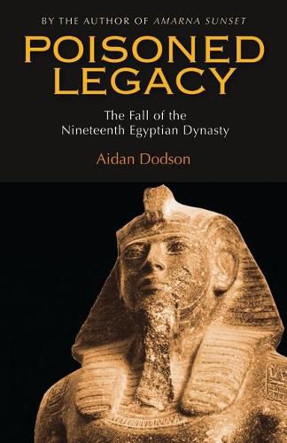 Cover image for Poisoned Legacy: The Fall of the Nineteenth Egyptian Dynasty