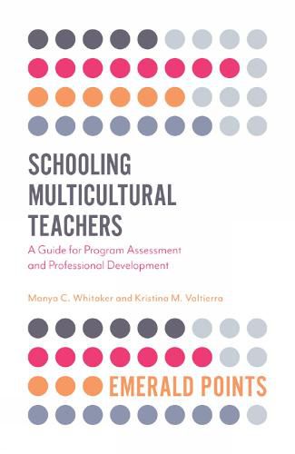 Cover image for Schooling Multicultural Teachers: A Guide for Program Assessment and Professional Development