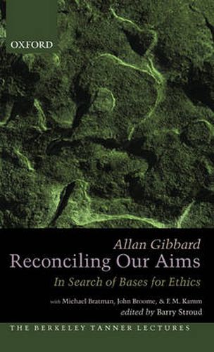 Cover image for Reconciling Our Aims: In Search of Bases for Ethics