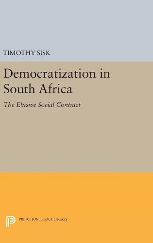 Cover image for Democratization in South Africa: The Elusive Social Contract