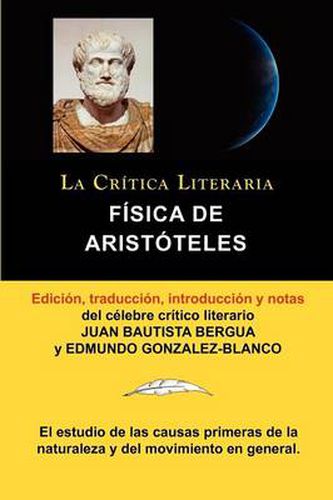 Cover image for Fisica de Aristoteles, Coleccion La Critica Literaria Por El Celebre Critico Literario Juan Bautista Bergua, Ediciones Ibericas