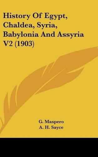 History of Egypt, Chaldea, Syria, Babylonia and Assyria V2 (1903)