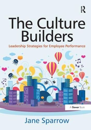 Cover image for The Culture Builders: Leadership Strategies for Employee Performance