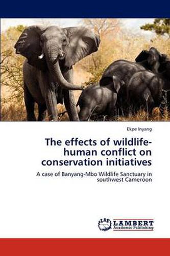 Cover image for The Effects of Wildlife-Human Conflict on Conservation Initiatives