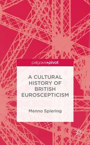 Cover image for A Cultural History of British Euroscepticism