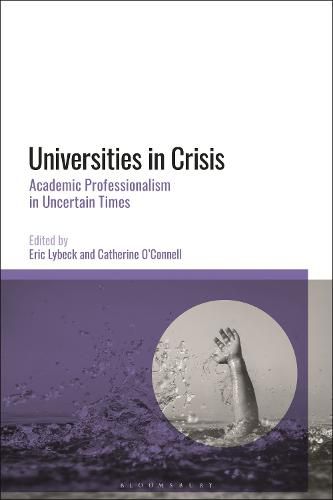 Cover image for Universities in Crisis: Academic Professionalism in Uncertain Times