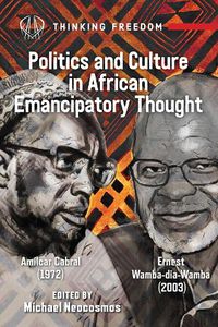 Cover image for African Popular Culture and Emancipatory Politics: Amilcar Cabral (1972), Ernest Wamba dia Wamba (2003)