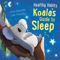 Cover image for Healthy Habits: Koala's Guide to Sleep