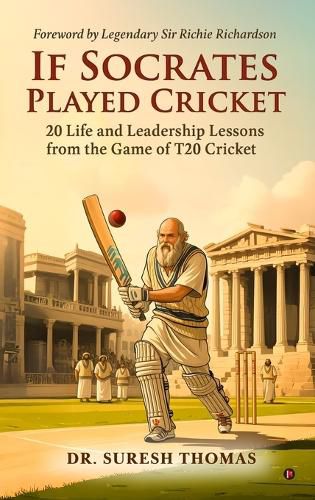 Cover image for If Socrates Played Cricket