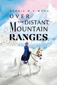 Cover image for Over the Distant Mountain Ranges