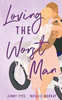 Cover image for Loving the Worst Man