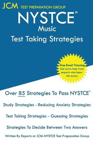 Cover image for NYSTCE Music - Test Taking Strategies: NYSTCE 075 Exam - Free Online Tutoring - New 2020 Edition - The latest strategies to pass your exam.