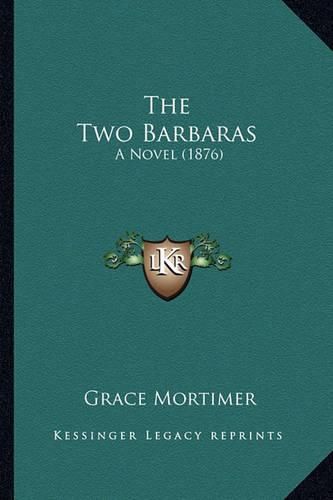 Cover image for The Two Barbaras: A Novel (1876)