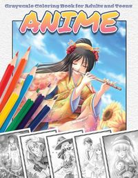 Cover image for Anime Grayscale Coloring Book for Adults and Teens