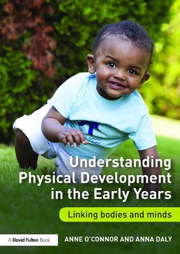 Cover image for Understanding Physical Development in the Early Years: Linking bodies and minds