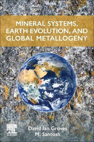 Cover image for Mineral Systems, Earth Evolution, and Global Metallogeny