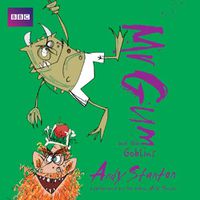 Cover image for Mr Gum and the Goblins: Children's Audio Book: Performed and Read by Andy Stanton (3 of 8 in the Mr Gum Series)