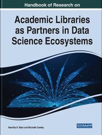 Cover image for Academic Libraries as Partners in Data Science Ecosystems