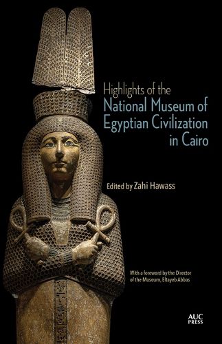 Cover image for Highlights of the National Museum of Egyptian Civilization in Cairo