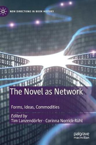 Cover image for The Novel as Network: Forms, Ideas, Commodities