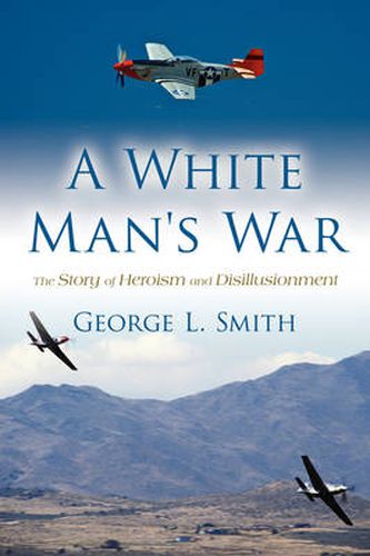 Cover image for A White Man's War: The Story of Heroism and Disillusionment