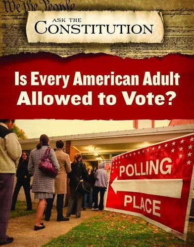 Cover image for Is Every American Adult Allowed to Vote?