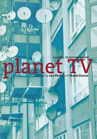 Cover image for Planet TV: A Global Television Reader