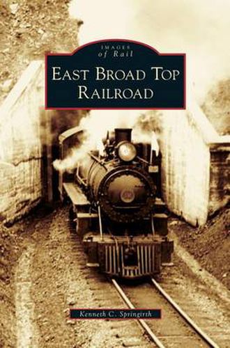 Cover image for East Broad Top Railroad