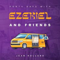 Cover image for Forty Days with Ezekiel and Friends