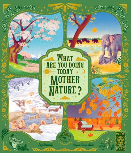 Cover image for What Are You Doing Today, Mother Nature?: Travel the World with 48 Nature Stories, for Every Month of the Year