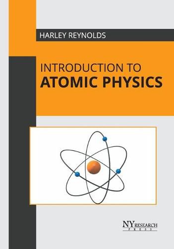 Cover image for Introduction to Atomic Physics