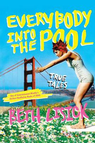 Cover image for Everybody Into The Pool: True Tales